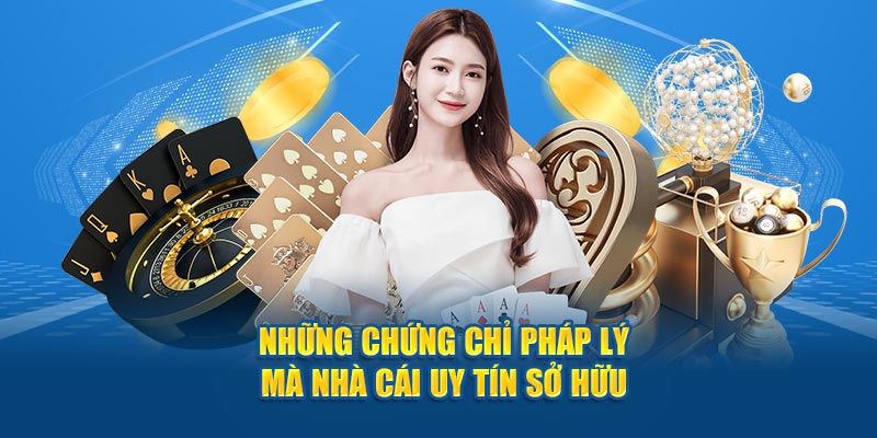 Những chứng chỉ pháp lý mà nhà cái uy tín sở hữu