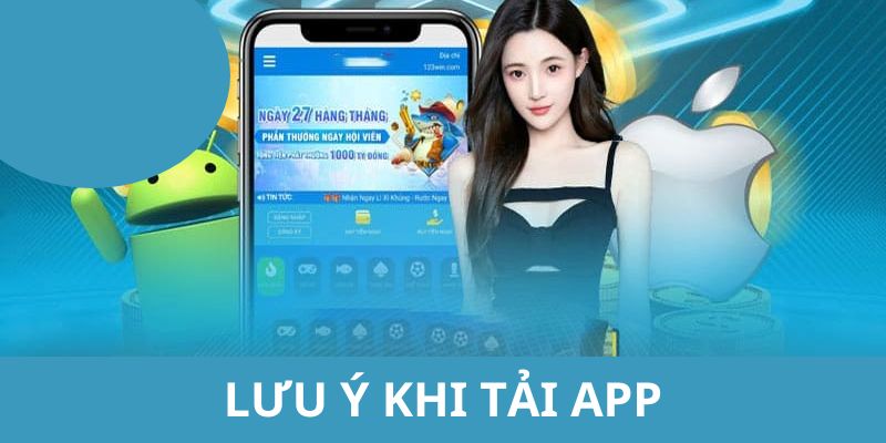 Tổng hợp nội dung mà người chơi cần đặc biệt lưu ý khi download phần mềm